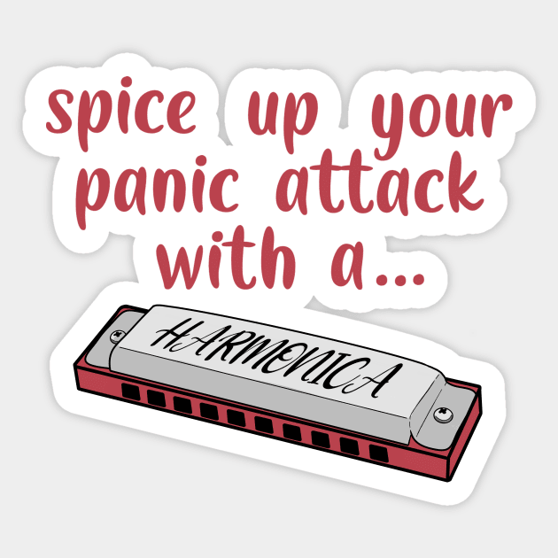 Spice up your panic attack with a harmonica Sticker by DesignsBySaxton